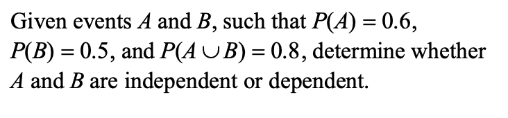 Example describing probability of two events and asking whether the events are independent.