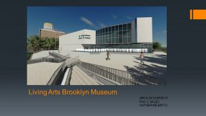 Choice 1 Living Arts Brooklyn Museum