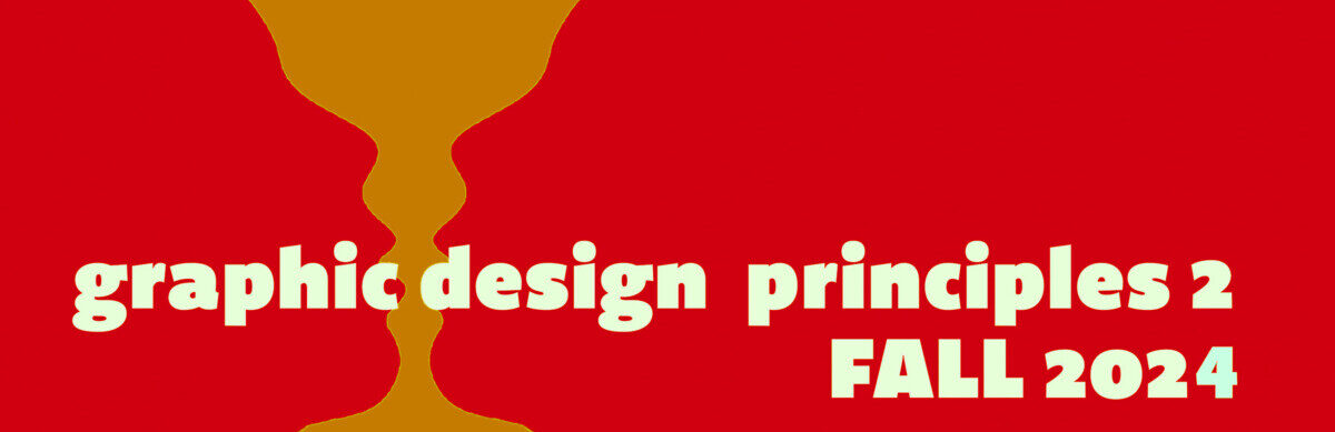 COMD1200 Graphic Design Principles 2, FALL2024, Childers