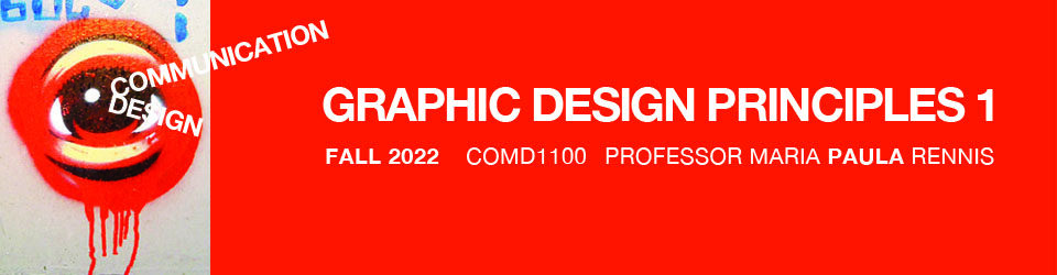 COMD1100-GraphicDesignPrinciples1Fall2022MariaPaulaRennis