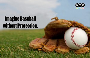 Imagine Baseball without Protection