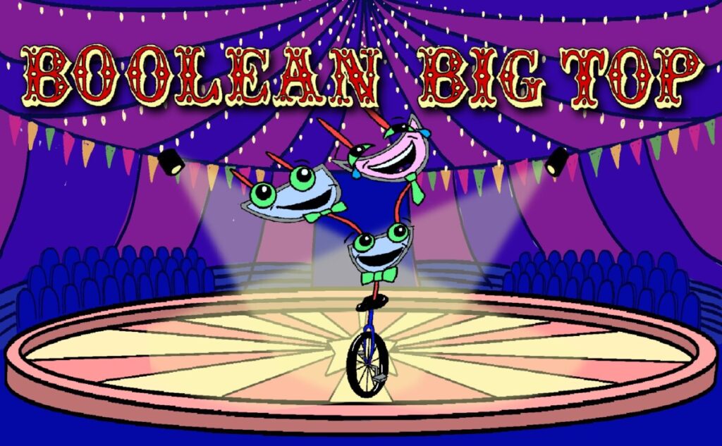 Title slide: "Boolean big top" showing some gates stacked on top of one another and riding a unicycle