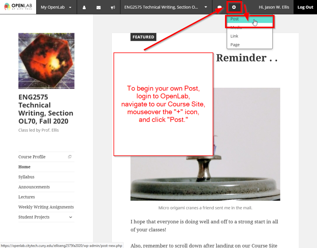 To begin your own Post, login to OpenLab, navigate to our Course Site, mouseover the "+" icon, and click "Post."