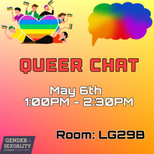 A yellow/orange hue flier with the text 'Queer Chat' in red. The top left has an image of a rainbow heart with several people surrounding it, holding pride flags. The top right has an image of a rainbow speech bubble. The flier has information such as the date, time, and room. There is a purple G&S logo at the bottom left corner. 