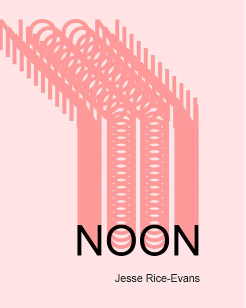A pale pink background with sans serif black font across the bottom of the page reading NOON and the author's name below. The title has been dragged across the page leaving a pink word smear behind.