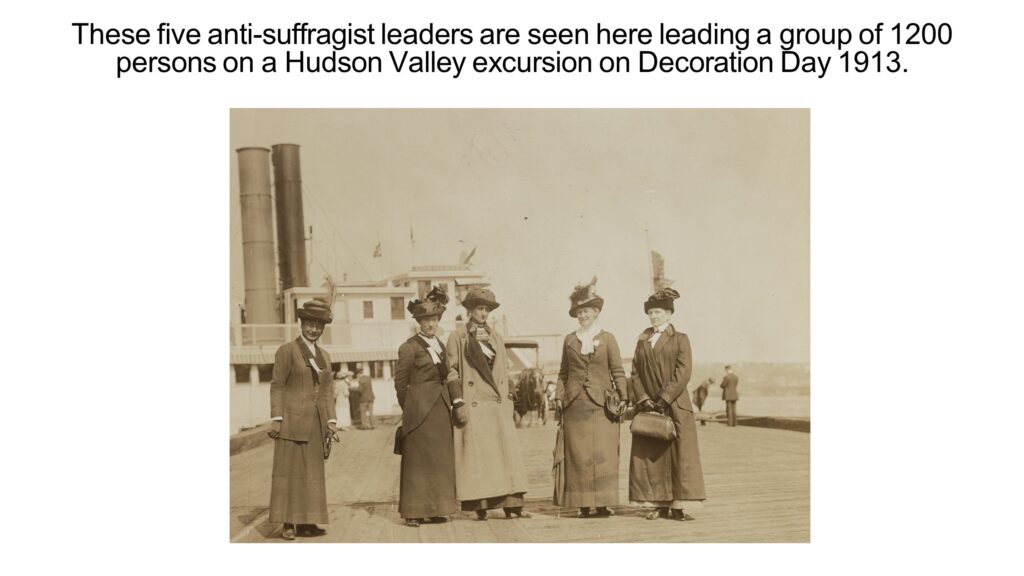 These five anti-suffragist leaders are seen here leading a group of 1200 persons on a Hudson Valley excursion on Decoration Day 1913.