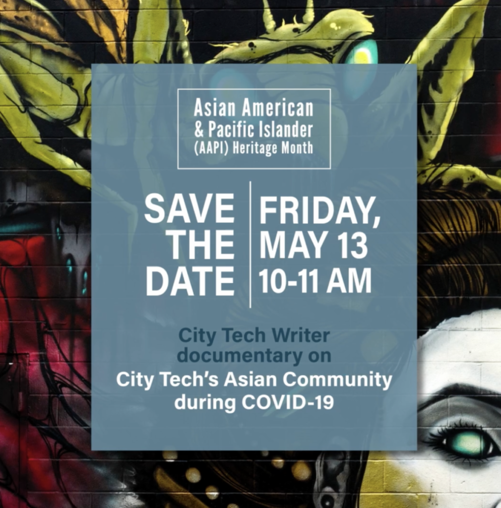 City Tech Writer Documentary on City Tech's Asian Community during COVID-19