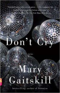 Mary Gaitskill Don't Cry