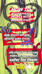 Meme by @hot.crip of block text on an abstract background, reading "how to accommodate people with disabilities: NO ask them whats wrong with them (oops try again) YASSS ask them how you can make an experience safer for them"
