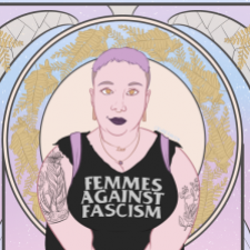 An art deco-style portrait of a white femme with purple hair and dark lipstick wearing a t-shirt with the text "Femmes Against Fascism" and holding a purple cane