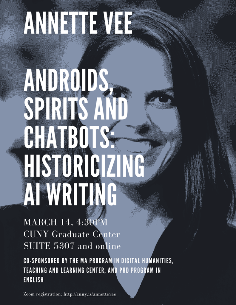 Poster for Annette Vee, "Androids, Spirits and Chatpots: Historicizing AI Writing"