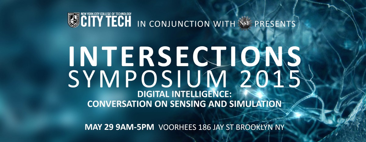 Symposium: Intersections 2015: Digital Conversations on Artificial Intelligence, Sensing and Simulation 1