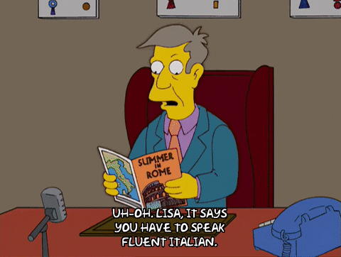 Animated gif of Principal Skinner reading a list of requirements to Lisa Simpson and saying, "Uh-oh, Lisa, it says you have to speak fluent Italian."