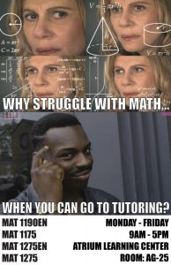 Tutoring Monday to Friday 9am to 5pm Atrium Learning Center Room AG-25