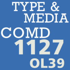 COMD1127 Type and Media FA20 OL39