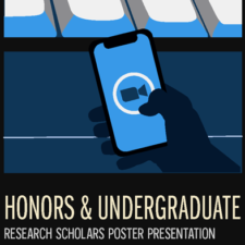 35th Semi-Annual Dr. Janet Liou-Mark Honors and Undergraduate Research Scholars Poster Presentation