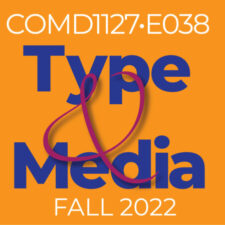 COMD1127-E038 Type & Media, Fa2022
