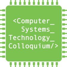 Computer Systems Technology Colloquium