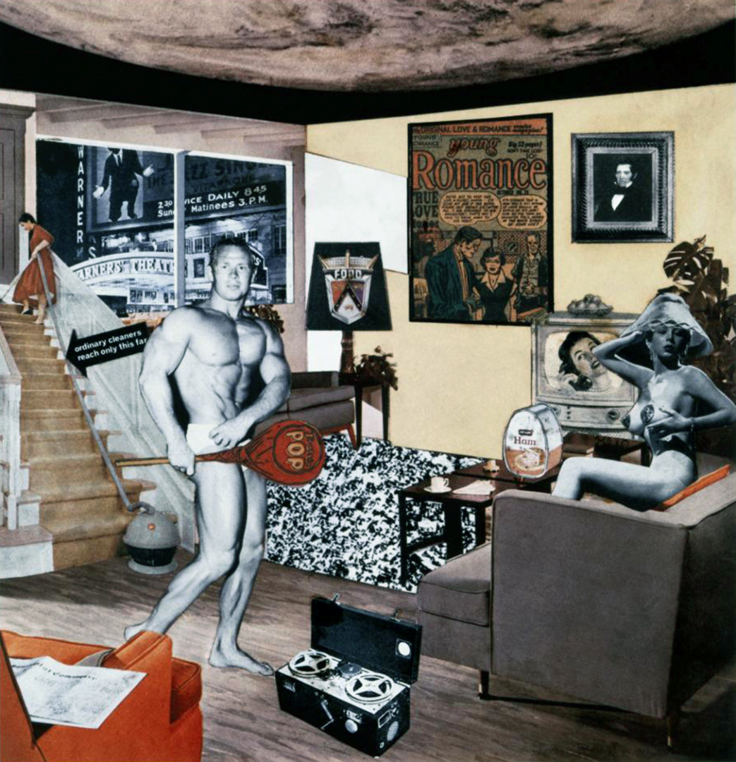 "Just what is it that makes today’s homes so different, so appealing?", Richard Hamilton, 1956